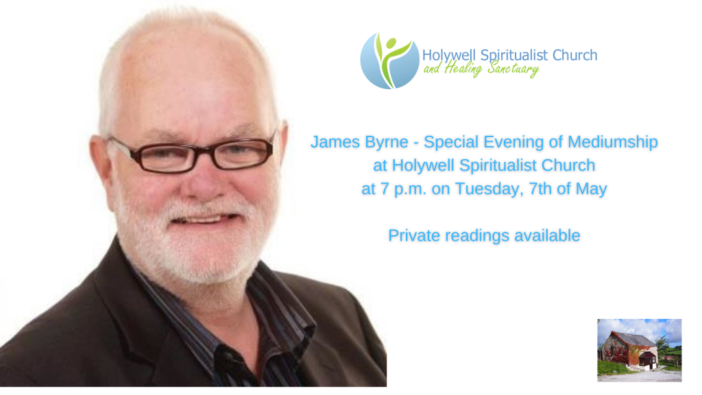 Special Evening of Mediumship with James Byrne @ Holywell Spiritualist Church and Healing Sanctuary
